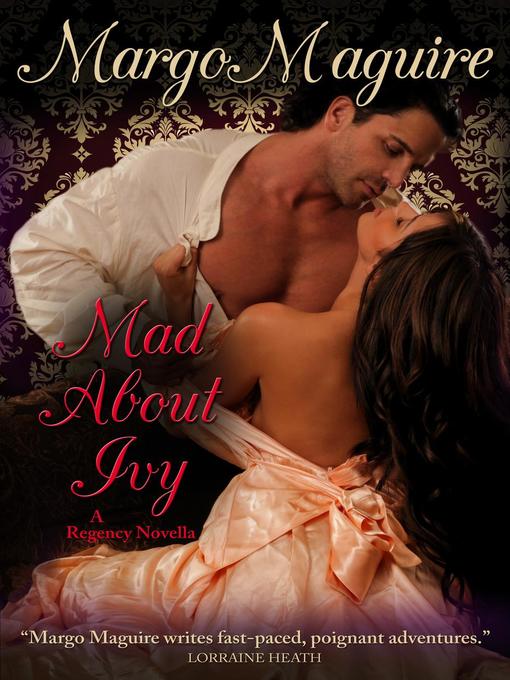 Title details for Mad About Ivy by Margo Maguire - Available